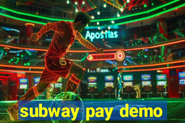 subway pay demo